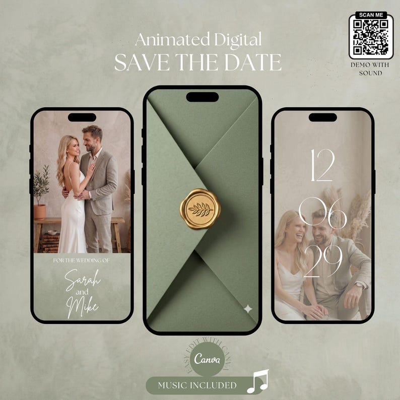 May include: Three smartphones displaying an animated digital save the date invitation. The screens show a couple, a sage green envelope with a gold wax seal, and the wedding date. A QR code in the corner reads SCAN ME DEMO WITH SOUND.