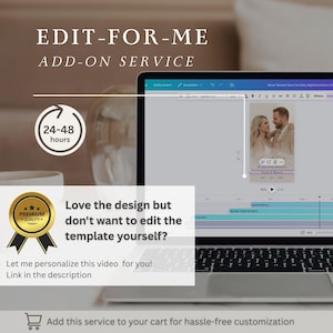 Puede incluir: Una pantalla de port&aacute;til que muestra una interfaz de edici&oacute;n de v&iacute;deo con una plantilla de invitaci&oacute;n de boda con una pareja. El texto dice: EDIT-FOR-ME ADD-ON SERVICE, 24-48 hours, Love the design but don't want to edit the template yourself? Let me personalize this video for you!