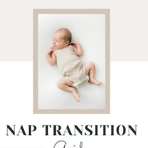 May include: A newborn baby wearing a beige onesie is peacefully sleeping on a white surface, framed by a neutral-toned border. The text "CALM PARENT" is at the top, with "NAP TRANSITION Guide" at the bottom. The Calm Parent Co logo is in the lower left.