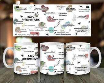 May include: White ceramic mug with the words "Daily Affirmations" and positive affirmations printed on it. The design includes floral and geometric elements in pastel colors. The mug is displayed with a matching banner.