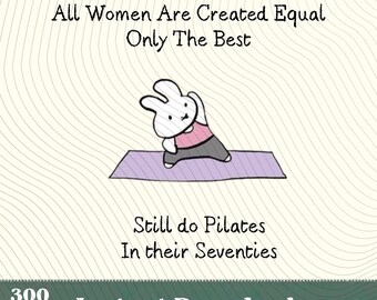 All Women are Created Equal Only The Best Still Do Pilates PNG,Funny 70th Ageless Hobbyist Mat Pilates Gift,Silver Fitness core women design