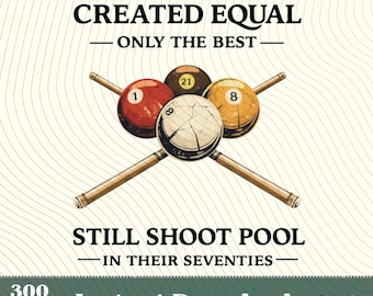All Men Are Created Equal But Only The Best Still Shoot In Their Seventies PNG,Funny Vintage 70th Ageless Hobbyist Billiards Pool Shark Gift