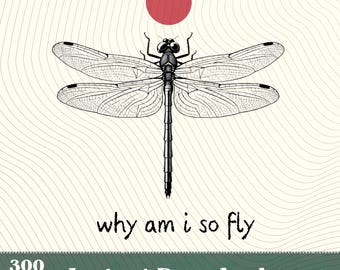 Why Am I So Fly Funny Dragonfly Pun Insect Lover PNG,Vintage Insect Lover Gift, Sarcastic Nature Pun,Entomology Humor design,Bug Lover PNG