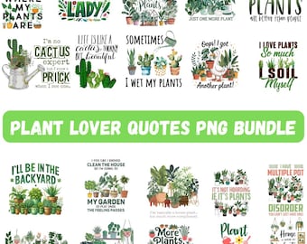 Funny Plant Lover PNG Bundle, Houseplants png,  Sarcastic Gardening Humor Clipart