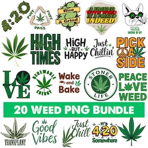 May include: A selection of 20 weed-themed PNG graphics, including cannabis leaves, phrases such as "High Times," "Wake and Bake," and "Stoner Life," and a French bulldog wearing sunglasses. The bundle includes the text "20 WEED PNG BUNDLE."