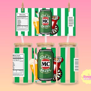 May include: Glass beverage containers with green and white stripes, featuring a can design with the text "Piss Up MC Brawl". The design includes a dartboard, a cigarette, and a glass of beer. The text "Mad Cunt" is also visible.