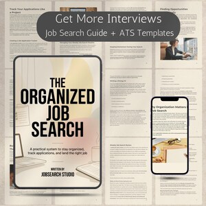 May include: A digital job search guide titled "The Organized Job Search" with the text "Get More Interviews" and "Job Search Guide + ATS Templates". The guide is displayed on a tablet and a smartphone.