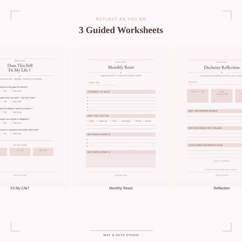 May include: Three guided worksheets titled Reflect As You Go, featuring sections for Does This Still Fit My Life, Monthly Reset, and Declutter Reflection. Each page includes prompts, checkboxes, and lines for writing, all branded Way & Days Studio.