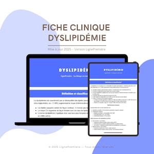 Peut inclure: Un ordinateur portable et une tablette affichent un document intitulé "FICHE CLINIQUE DYSLIPIDÉMIE". Les écrans présentent du texte et une palette de couleurs bleue et blanche. Le document est intitulé "Mise à jour 2025 - Version LignePremière."