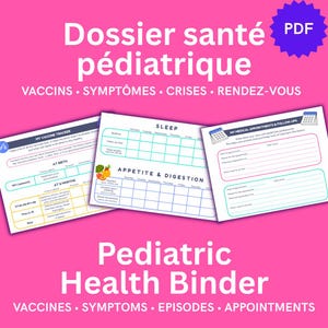 Peut inclure: Un document PDF rose intitulé "Pediatric Health Binder" avec des sections pour les vaccins, les symptômes et les rendez-vous. Comprend des pages pour le suivi du sommeil, de l'appétit et des rendez-vous médicaux. Le texte "Dossier santé pédiatrique" est également visible.