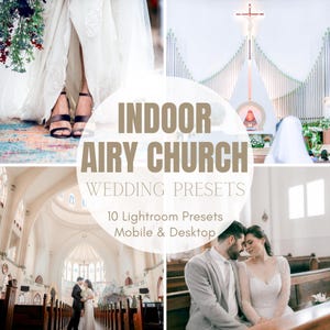 以下が含まれることがあります： 「INDOOR AIRY CHURCH WEDDING PRESETS」のテキストが入ったウェディング写真のコラージュ。花嫁の足元、教会の内観、教会にいるカップルの画像が含まれています。テキストには、モバイルとデスクトップ用の10個のLightroomプリセットも記載されています。