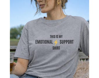 Emotional Support Shirt, Funny Mom Life Graphic Tee, Unisex Cotton Blend