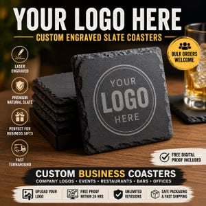 May include: A stack of square black slate coasters with rough, natural edges. The top coaster features a circular laser-engraved design with the text YOUR LOGO HERE. The image includes promotional text such as CUSTOM ENGRAVED SLATE COASTERS, BULK ORDERS WELCOME, and CUSTOM BUSINESS COASTERS, along with various icons and labels detailing service features.