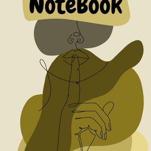 May include: A notebook cover featuring a continuous line drawing of a face with a finger held to the lips in a shushing gesture. The design uses olive green, dark gray, and cream shapes with the black text NoteBook at the top and By:Hois at the bottom.