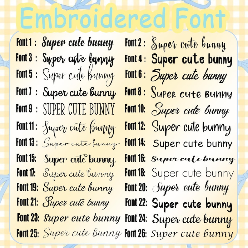 May include: A chart displaying 26 different embroidered font styles. Each font showcases the phrase "Super cute bunny" in various designs, ranging from bold to script, with the title "Embroidered Font" at the top.