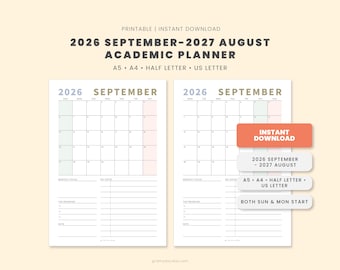 May include: A 2026 September to 2027 August academic planner printable featuring two calendar layouts with Sunday and Monday start options. The document includes sections for monthly focus, key dates, top priorities, and notes in A5, A4, half letter, and US letter sizes.