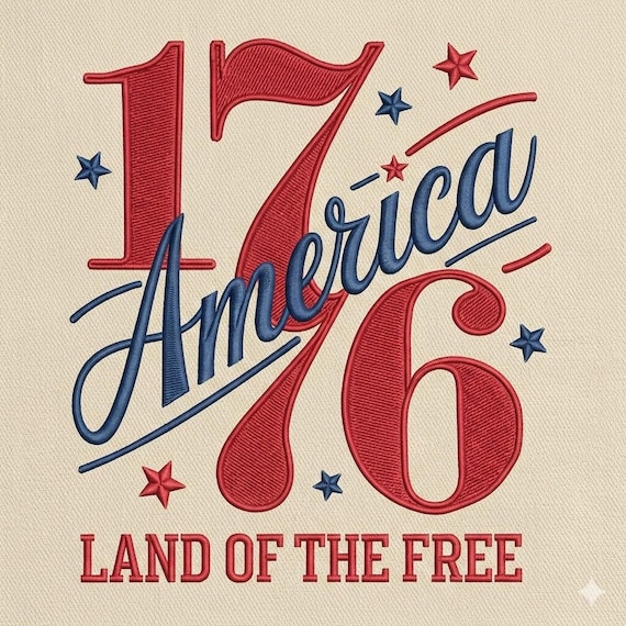 1776 America  Embroidery Design, Patriotic 4th of July Machine Embroidery File, Land of the Free, 5 Size, Instant Download