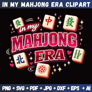 Könnte beinhalten: Ein digitales Grafikdesign mit dem Text IN MY MAHJONG ERA CLIPART oben und IN MY MAHJONG ERA in der Mitte. Das Design enthält sechs Mahjong-Spielsteine mit verschiedenen Symbolen, kleinen rosa Herzen und weißen Sternen auf schwarzem Grund.