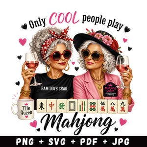 Imágenes prediseñadas de Mahjong en formato PNG y SVG, diseño de sublimación "Solo la gente genial juega al Mahjong", noche de juegos con la abuela atrevida, archivo de corte digital "Reina de los azulejos".