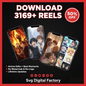 May include: Four smartphones displaying anime scenes are arranged against a black background. The image features the text "DOWNLOAD 3169+ REELS" and "50% OFF". Additional text includes "Anime Edits + Best Moments", "No Watermark & No Logo", and "Lifetime Updates". The logo "Svg Digital Factory" is also present.