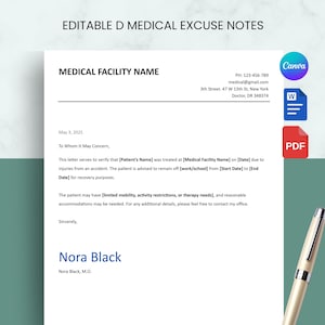 May include: An editable medical excuse note template featuring the text MEDICAL FACILITY NAME, contact details, and a formal letter body with placeholders. The document includes icons for Canva, Word, and PDF formats, alongside a silver pen.