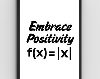 Arte de pared "Abraza la positividad" de 11 x 14 pulgadas, f(x)= /x/, decoración de pared para clase de álgebra, regalo para profesores de matemáticas, descarga digital