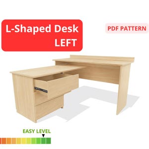 May include: Light wood L-shaped desk with a pull-out drawer and two further drawers. The desk is labelled "L-Shaped Desk LEFT" and "PDF PATTERN". The image also includes the text "EASY LEVEL".