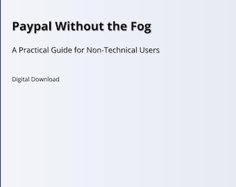 PayPal Without the Fog | PayPal Guide for Non-Technical Users | Disputes, Account Holds, Refunds