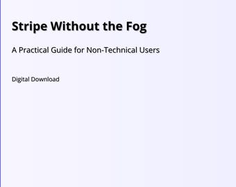 Stripe Without the Fog | Stripe Guide for Non-Technical Users | Payments, Invoices, Subscriptions, Refunds