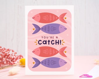 You're a Catch Card - Valentine's Card - Fish Pun Anniversary Card