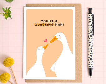 You're a Quacking Nan Card