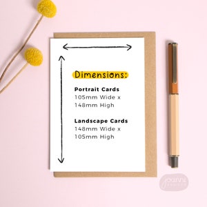 May include: A white card with black text and a yellow rectangle that says "Dimensions:". The card lists the dimensions of portrait and landscape cards in millimeters. The text reads: "Portrait Cards 105mm Wide x 148mm High Landscape Cards 148mm Wide x 105mm High"