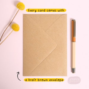 May include: A brown kraft paper envelope with the text "Every card comes with a kraft brown envelope" printed on the front.