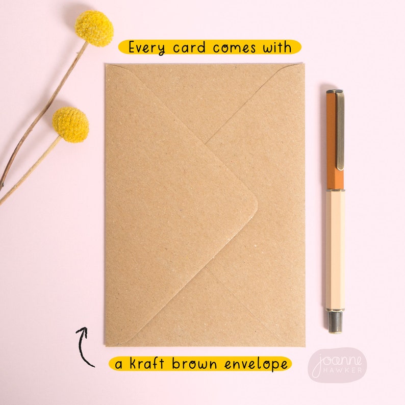 May include: A brown kraft paper envelope with the text "Every card comes with a kraft brown envelope" printed on the front.