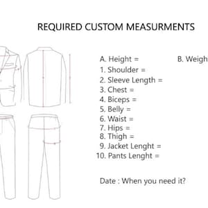 May include: Diagram illustrating custom measurements needed for tailored clothing. Includes outlines of a jacket and pants, with labeled areas for measurements like shoulder, chest, and waist. Text reads "REQUIRED CUSTOM MEASURMENTS" and "Date: When you need it?"