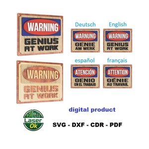 May include: Wooden sign with the text "WARNING GENIUS AT WORK" in a red and blue design. The image also includes signs in German, Spanish, and French, along with digital product file formats.