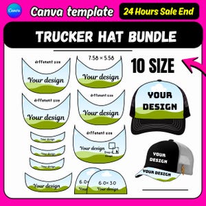 May include: A pink graphic with the text "Canva template" and "24 Hours Sale End". The image displays a "Trucker Hat Bundle" with 10 sizes, featuring hat designs with the text "Your Design".