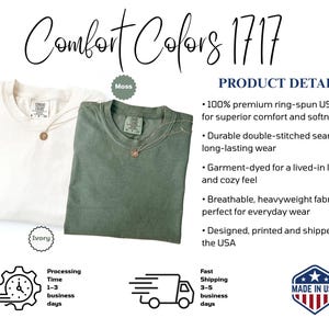 May include: Two folded t-shirts, one ivory and one moss green, are displayed. The text "Comfort Colors 1717" is at the top. Product details include 100% premium ring-spun US cotton. The shirts are designed, printed, and shipped from the USA.