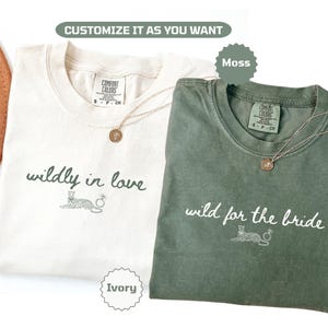 Wildly In Love Bachelorette Shirts Wild For The Bride Bridesmaid Matching Tees Bach Weekend Outfit Bridal Party T-Shirts Girls Trip Tee image 3