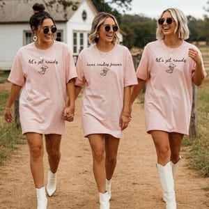 Same Cowboy Forever Bachelorette Shirts Lets Get Rowdy Bride And Bridesmaids Matching Western Bach Party Nashville Cowgirl Outfits image 8