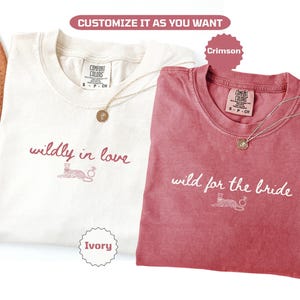 Wildly In Love Bachelorette Shirts Wild For The Bride Bridesmaid Matching Tees Bach Weekend Outfit Bridal Party T-Shirts Girls Trip Tee image 17