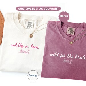 Wildly In Love Bachelorette Shirts Wild For The Bride Bridesmaid Matching Tees Bach Weekend Outfit Bridal Party T-Shirts Girls Trip Tee image 20