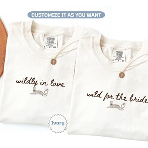 Wildly In Love Bachelorette Shirts Wild For The Bride Bridesmaid Matching Tees Bach Weekend Outfit Bridal Party T-Shirts Girls Trip Tee image 15
