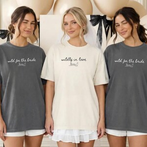 Wildly In Love Bachelorette Shirts Wild For The Bride Bridesmaid Matching Tees Bach Weekend Outfit Bridal Party T-Shirts Girls Trip Tee image 2