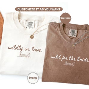 Wildly In Love Bachelorette Shirts Wild For The Bride Bridesmaid Matching Tees Bach Weekend Outfit Bridal Party T-Shirts Girls Trip Tee image 5