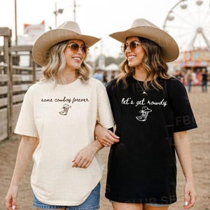 Same Cowboy Forever Bachelorette Shirts Lets Get Rowdy Bride And Bridesmaids Matching Western Bach Party Nashville Cowgirl Outfits image 3