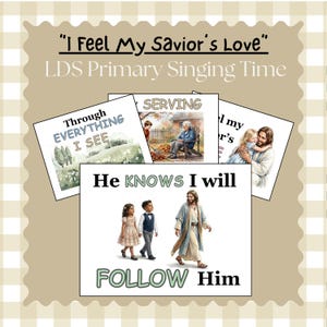 Può includere: Immagine con il testo "I Feel My Savior's Love" e "LDS Primary Singing Time". L'immagine include illustrazioni di Gesù con bambini e altre immagini con testo come "Through Everything I See", "Serving" e "He Knows I Will Follow Him".