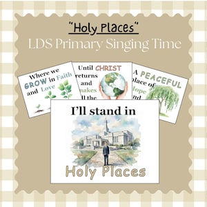 Może przedstawiać: Zbiór ilustracji w stylu akwareli dla LDS Primary Singing Time, zatytułowany "Holy Places". Obrazy zawierają teksty takie jak "Where we GROW in Faith and Love", "Until CHRIST returns" i "I'll stand in Holy Places."