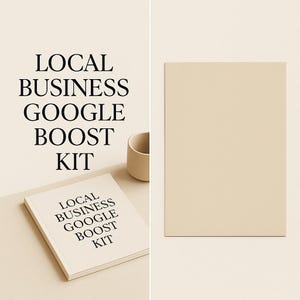 May include: A book titled "LOCAL BUSINESS GOOGLE BOOST KIT" with a beige cover, next to a small beige ceramic cup. The text is in black. A beige rectangular card is on the right side of the image.