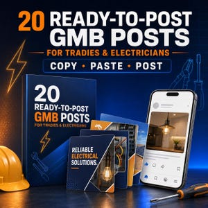 May include: A digital marketing product featuring 20 ready-to-post GMB posts for tradies and electricians. The set includes a dark blue binder, square social media graphics with electrical imagery, a smartphone displaying a post, and a yellow hard hat.